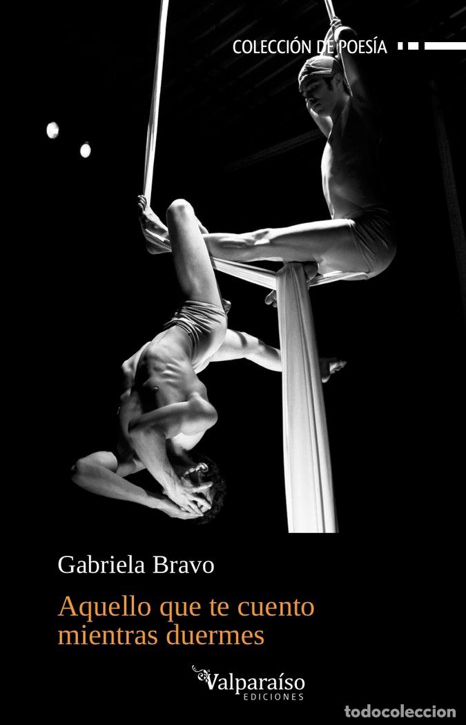 Livres: AQUELLO QUE TE CUENTO MIENTRAS DUERMES - BRAVO, GABRIELA