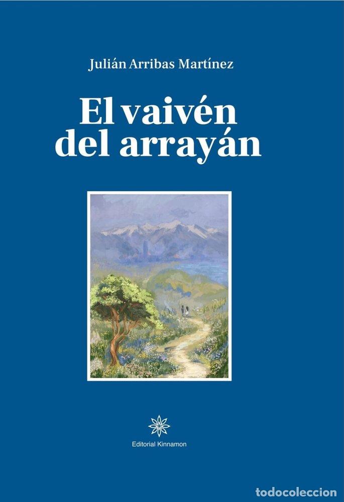 Livres: EL VAIVEN DEL ARRAYAN - JULIAN ARRIBAS MARTINEZ