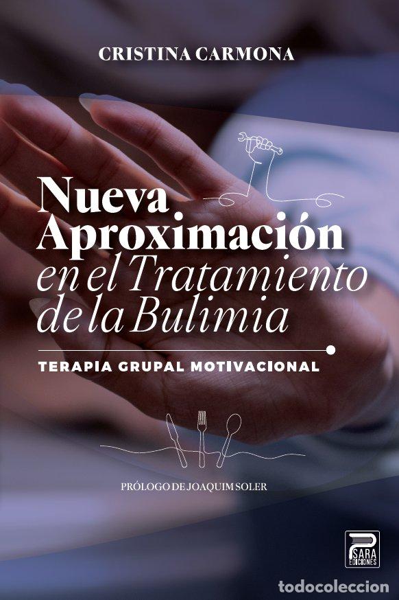 B&uuml;cher: NUEVA APROXIMACION EN EL TRATAMIENTO DE LA BULIMIA - CRISTINA CARMONA
