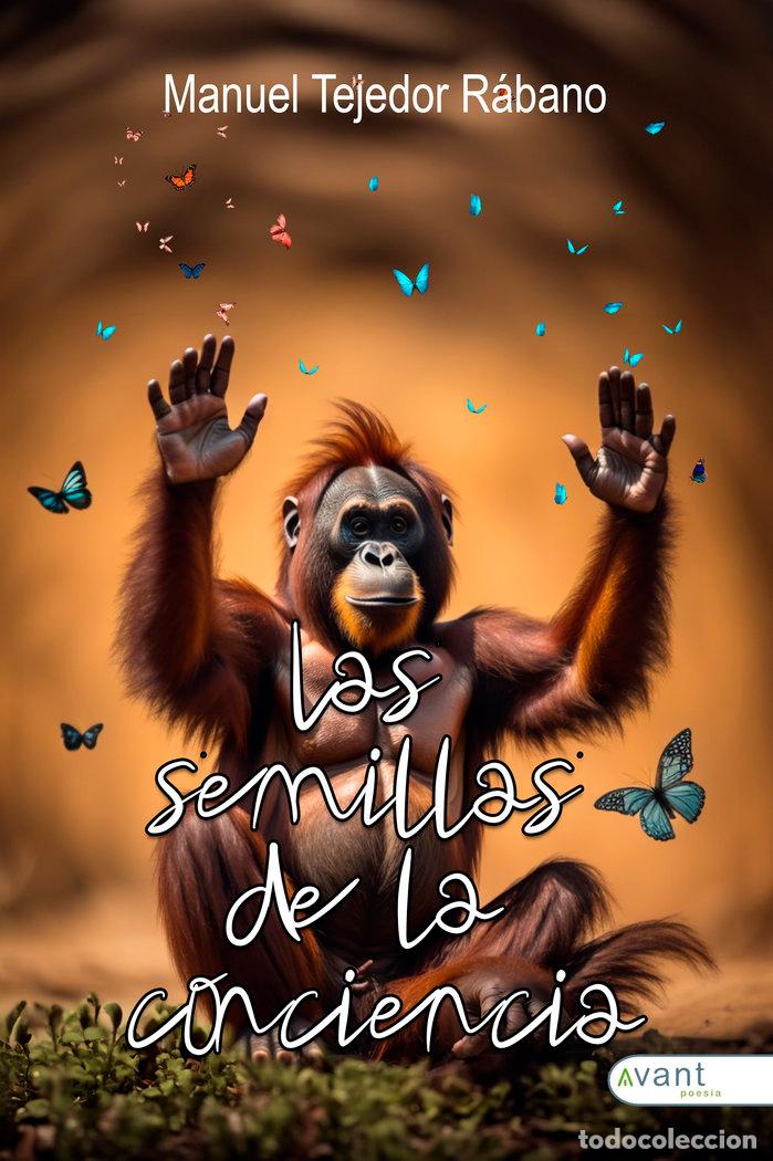 Livros: LAS SEMILLAS DE LA CONCIENCIA - TEJEDOR RABANO, MANUEL