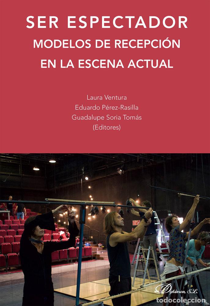 Livros: SER ESPECTADOR MODELOS DE RECEPCION EN LA ESCENA ACTUAL - VENTURA, LAURA