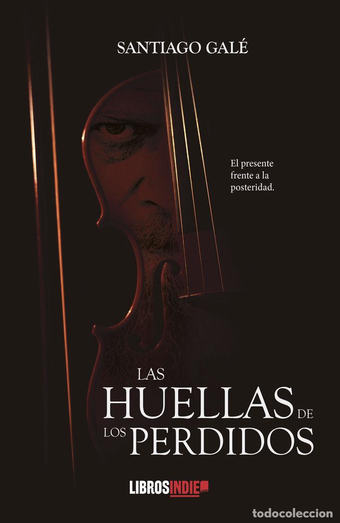 B&uuml;cher: LAS HUELLAS DE LOS PERDIDOS - GALE, SANTIAGO