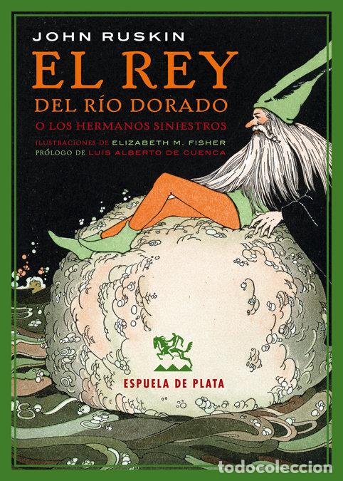 Livres: REY DEL RIO DORADO,EL - RUSKIN, JOHN