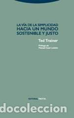 Livres: VIA DE LA SIMPLICIDAD HACIA UN MUNDO SOSTENIBLE Y JUSTO - TRAINER, TED