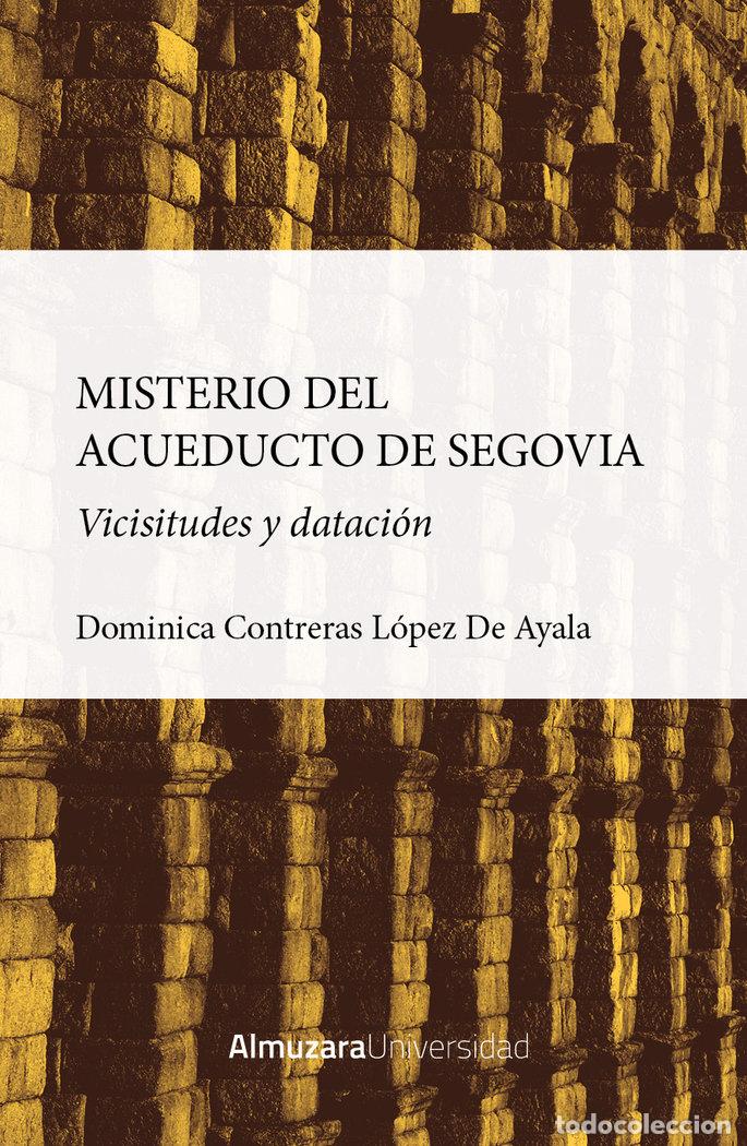Livres: EL MISTERIO DEL ACUEDUCTO DE SEGOVIA - DOMINICA CONTRERAS LOPEZ DE AYALA