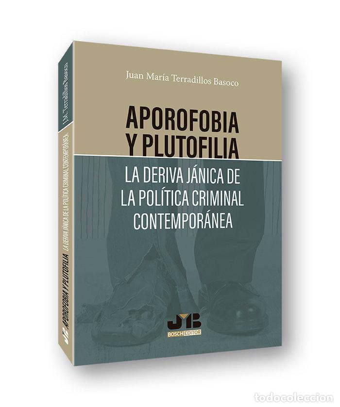 Libri: APOROFOBIA Y PLUTOFILIA LA DERIVA JANICA - TERRADILLOS BASOCO, JUAN MARIA