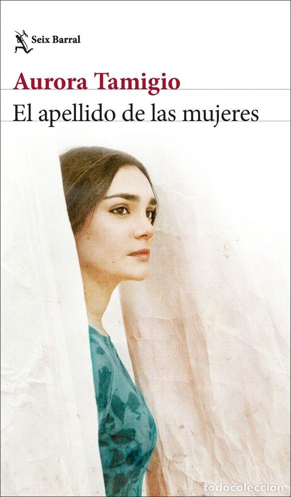 Libri: EL APELLIDO DE LAS MUJERES - AURORA TAMIGIO