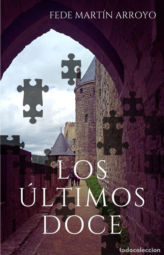 Libri: LOS ULTIMOS DOCE - MARTIN ARROYO, FEDE
