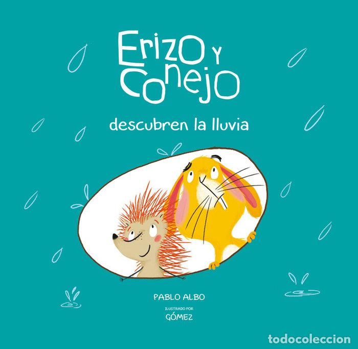 Libri: ERIZO Y CONEJO DESCUBREN LA LLUVIA - GOMEZ