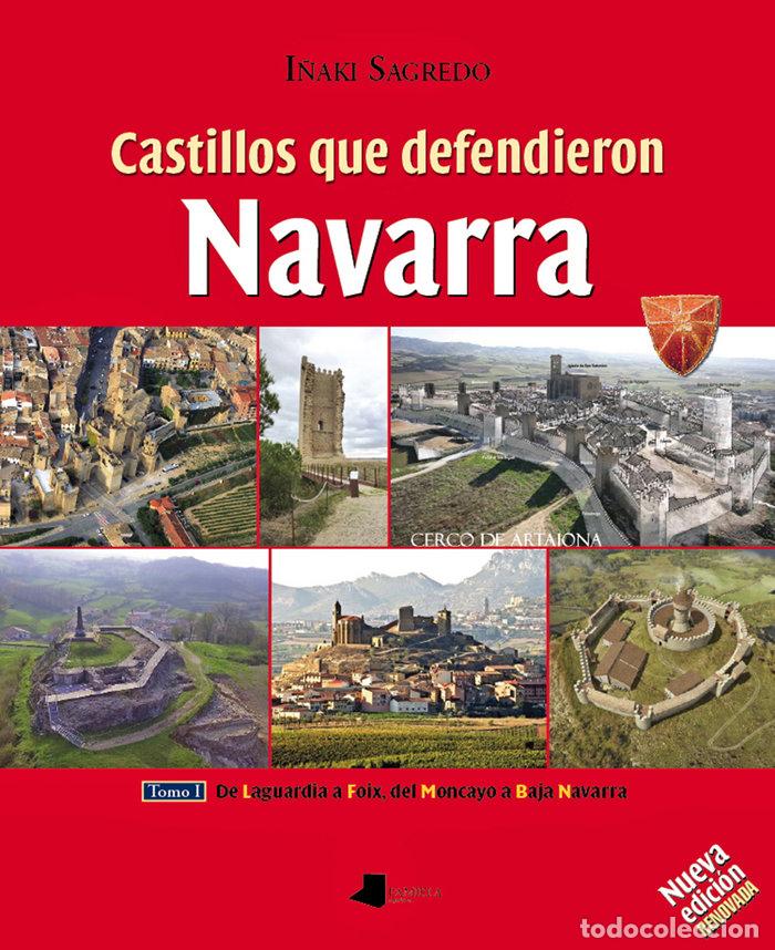 Livros: CASTILLOS QUE DEFENDIERON NAVARRA TOMO I - I&Ntilde;AKI SAGREDO