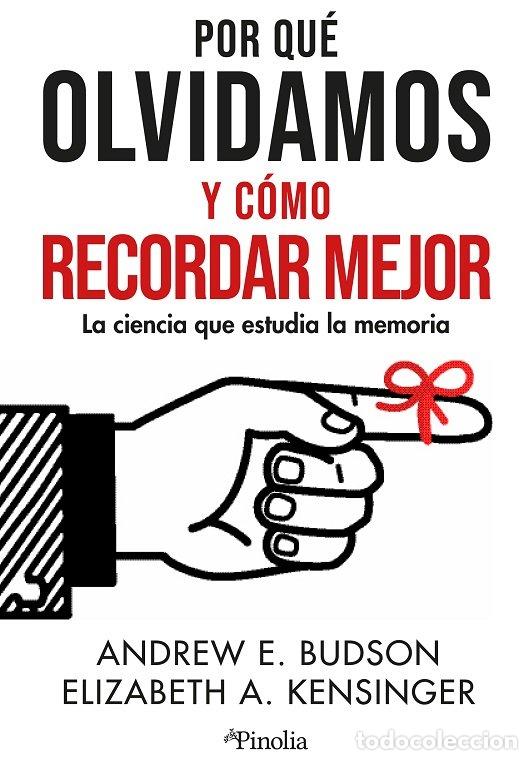 Libri: POR QUE OLVIDAMOS Y COMO RECORDAR MEJOR - BUDSON, ANDREW E