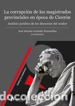 Livros: LA CORRUPCION DE LOS MAGISTRADOS PROVINCIALES EN EPOCA DE C - JOSE ANTONIO GONZALEZ ROMANILLOS