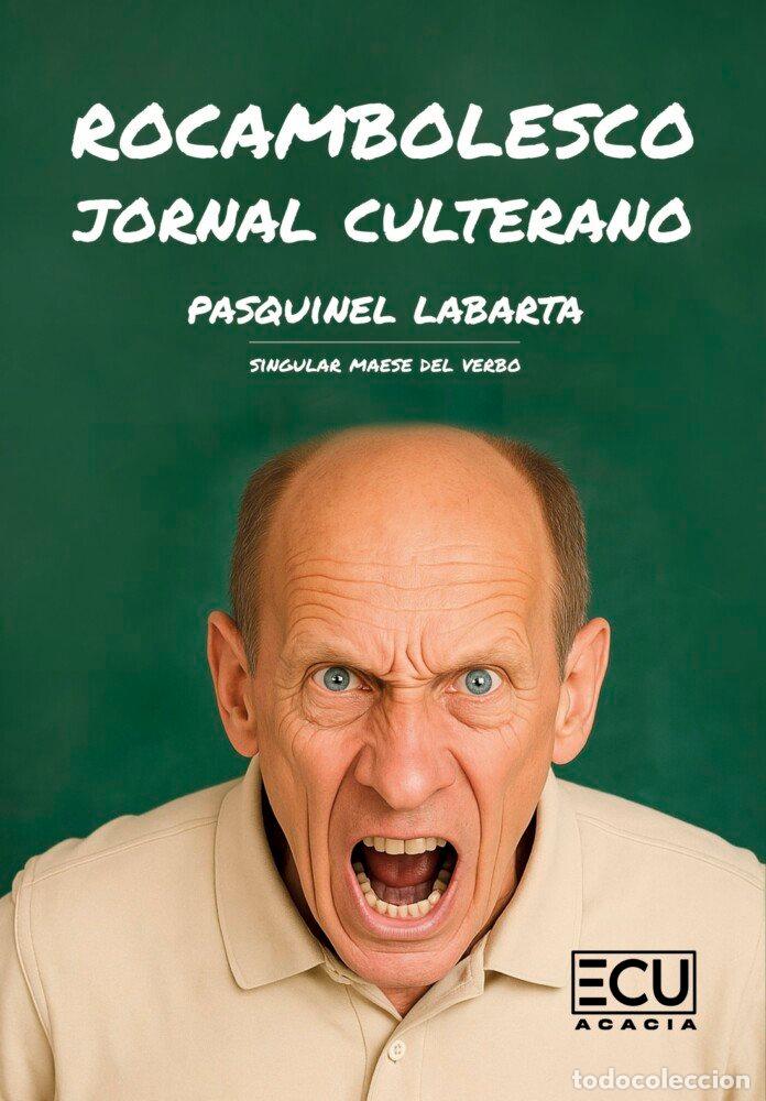 Libros: ROCAMBOLESCO JORNAL CULTERANO - LABARTA, PASQUINEL