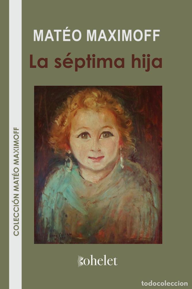 Libri: LA SEPTIMA HIJA - MAXIMOFF, MATEO