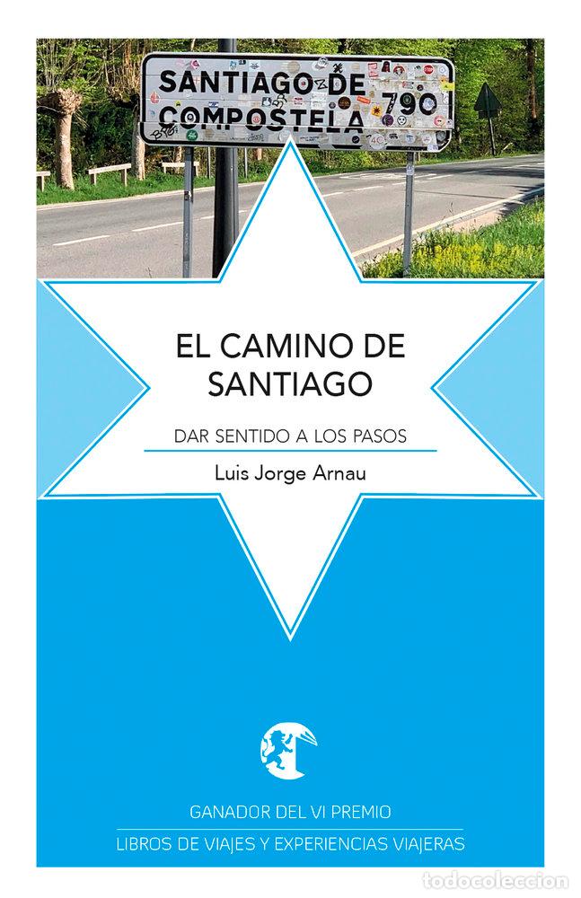 Libros: EL CAMINO DE SANTIAGO - ARNAU AVILA, LUIS JORGE