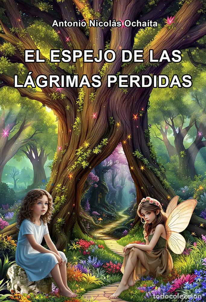 Libros: EL ESPEJO DE LAS LAGRIMAS PERDIDAS - NICOLAS OCHAITA, ANTONIO