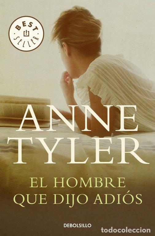Libros: HOMBRE QUE DIJO ADIOS,EL - TYLER, ANNE