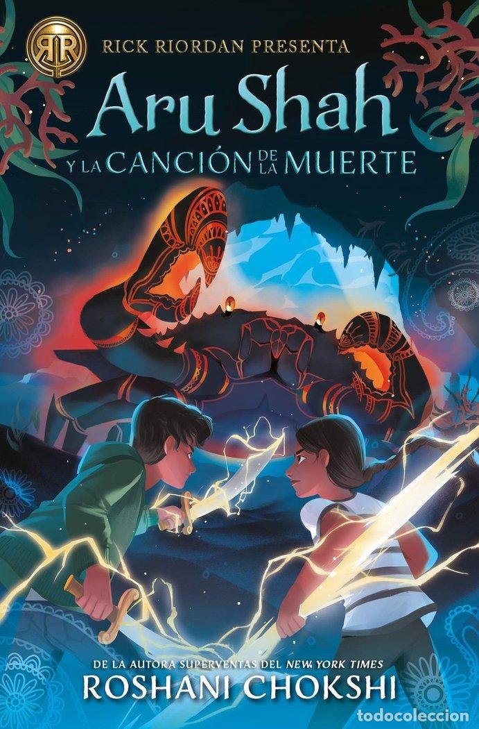 Libros: ARU SHAH Y LA CANCION DE LA MUERTE - CHOKSHI, ROSHANI
