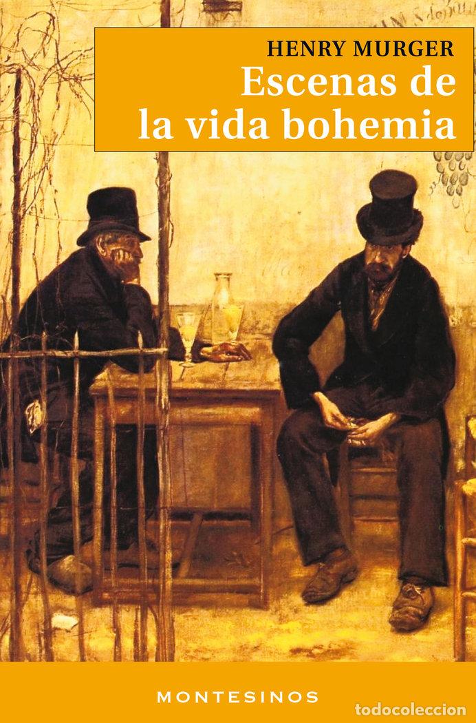 Libros: ESCENAS DE LA VIDA BOHEMIA - MURGER, HENRY