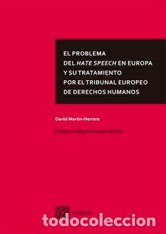 Livres: PROBLEMA DEL HATE SPEECH EN EUROPA Y TRATAMIENTO TRIBUNAL - MARTIN HERRERA