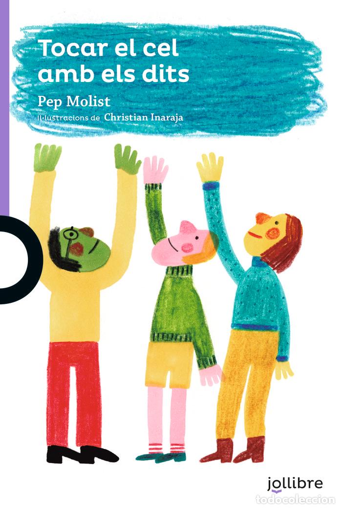 Libri: TOCAR EL CEL AMB ELS DITS - MOLIST SADURNI, PEP