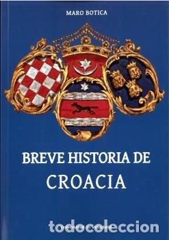 Libri: BREVE HISTORIA DE CROACIA - BOTICA, MARO