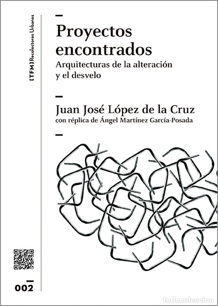 Libros: PROYECTOS ENCONTRADOOS - LOPEZ DE LA CRUZ, JUANJO