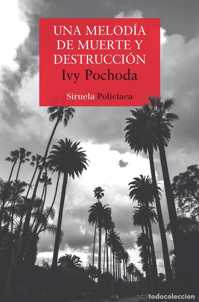 Livros: UNA MELODIA DE MUERTE Y DESTRUCCION - POCHODA, IVY