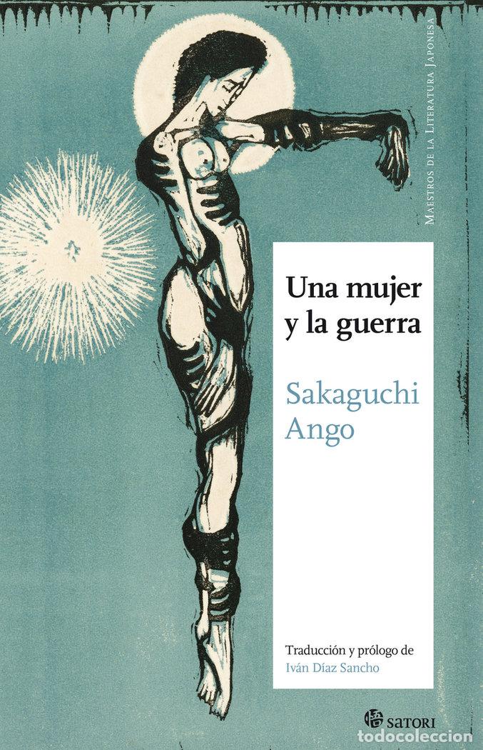 Libri: UNA MUJER Y LA GUERRA - SAKAGUCHI, ANGO