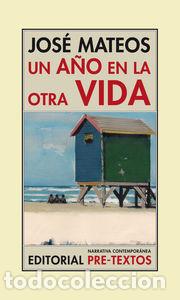 Libri: UN A&Ntilde;O EN LA OTRA VIDA - MATEOS ROSALES, JOSE