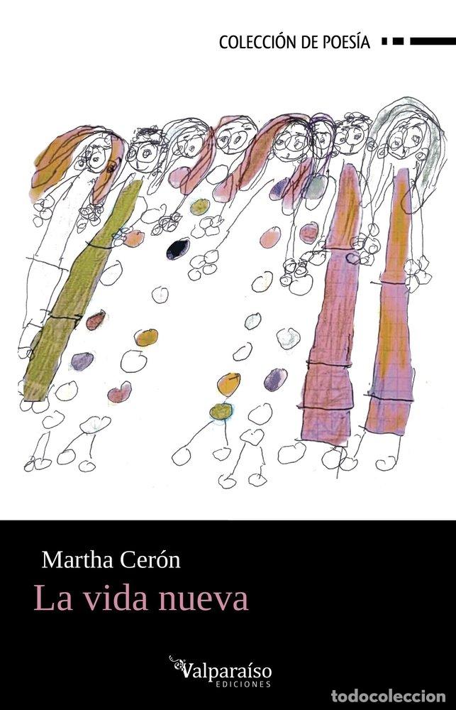 Libros: LA VIDA NUEVA - CERON, MARTHA