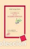 Livros: ORILLA DE LAS MUJERES FERTILES,LA - SANTIAGO BOLA&Ntilde;OS, MARIFE