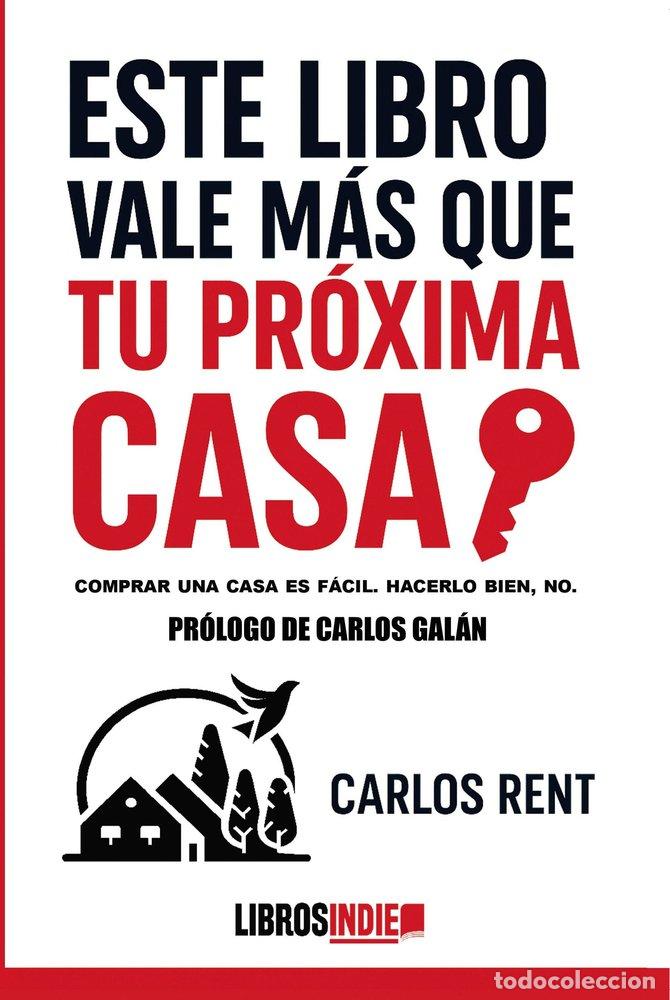 books: ESTE LIBRO VALE MAS QUE TU PROXIMA CASA - RENT, CARLOS