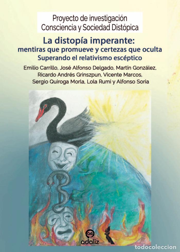Libros: LA DISTOPIA IMPERANTE MENTIRAS QUE PROMUEVE Y CERTEZAS QUE - CARRILLO, EMILIO