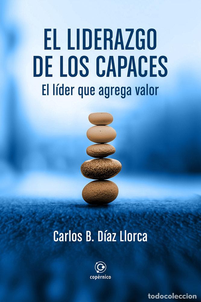 Libros: EL LIDERAZGO DE LOS CAPACES - DIAZ LLORCA, CARLOS B.