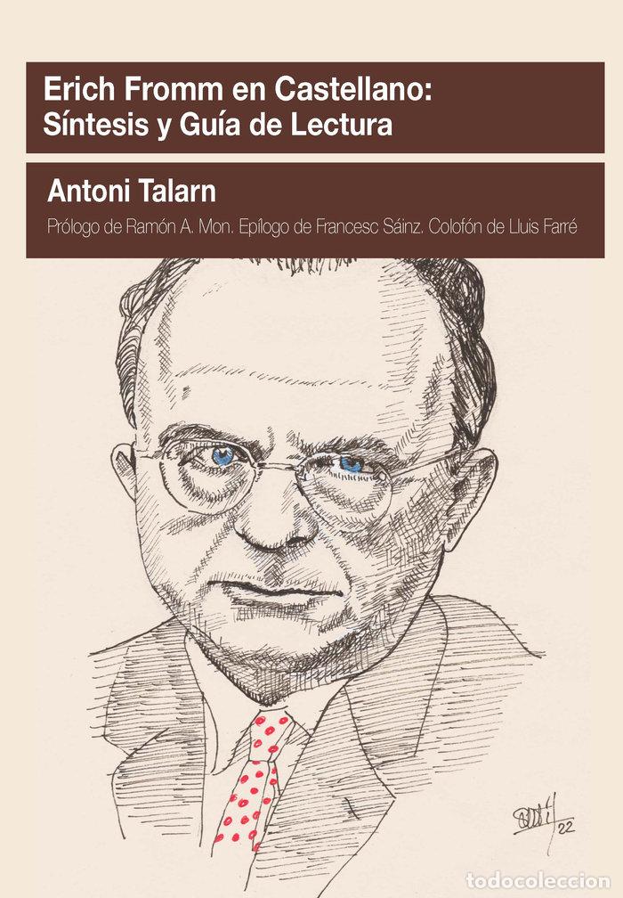 Libros: ERICH FROMM EN CASTELLANO SINTESIS Y GUIA DE LECTURA - ANTONI TALARN