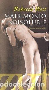 Libros: MATRIMONIO INDISOLUBLE - WEST, REBECCA