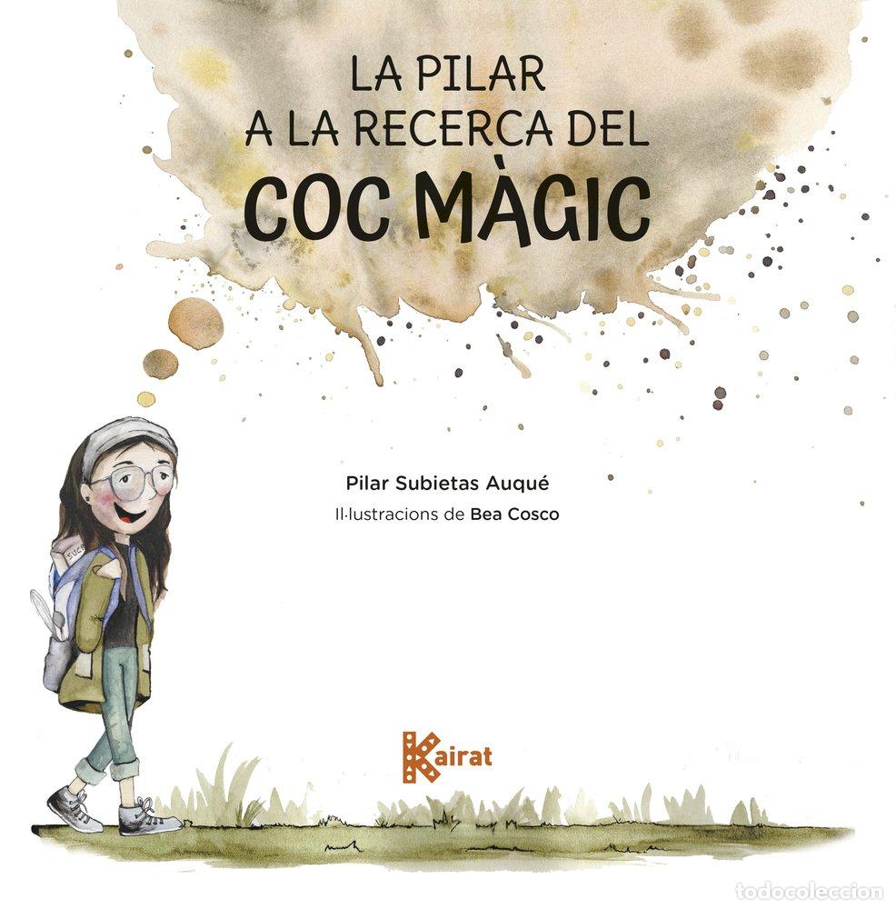 Libri: PILAR A LA RECERCA DEL COC MAGIC,LA - SUBIETAS, PILAR
