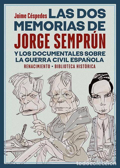 Libri: DOS MEMORIAS DE JORGE SEMPRUN,LAS - CESPEDES, JAIME