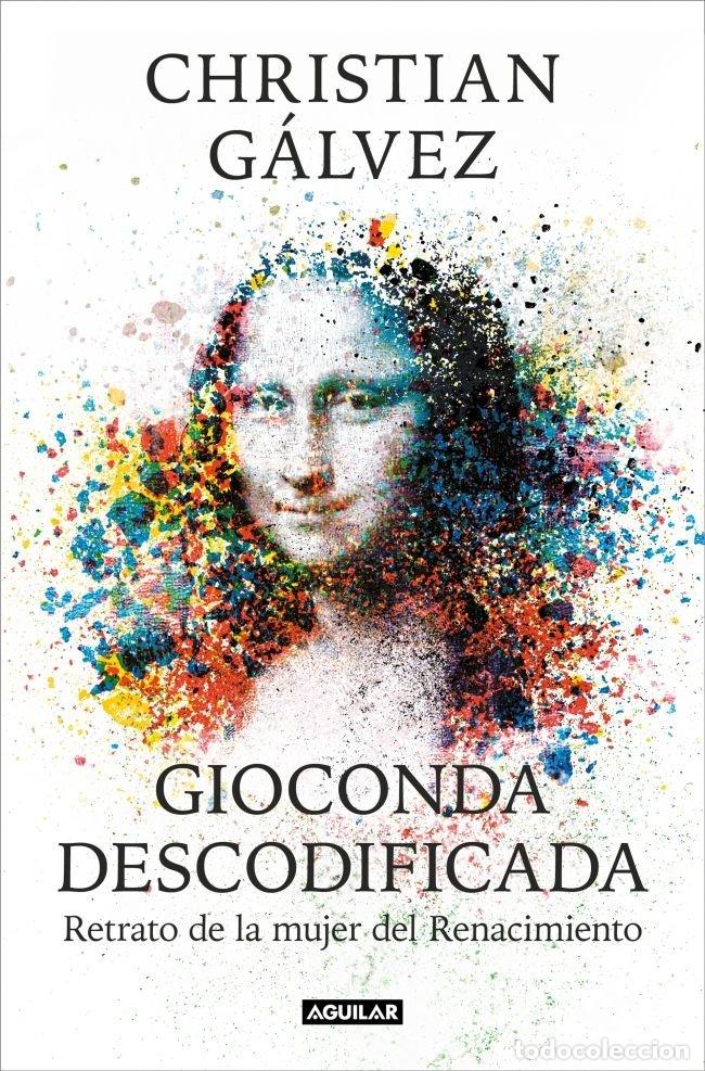 Libros: GIOCONDA DESCODIFICADA - GALVEZ, CHRISTIAN