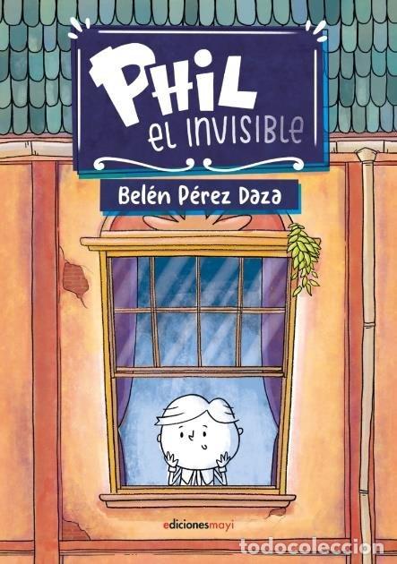 Libri: PHIL EL INVISIBLE - PEREZ DAZA, BELEN