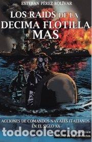 Libri: RAIDS DE LA DECIMA FLOTILLA MAS,LOS - PEREZ BOLIVAR, ESTEBAN