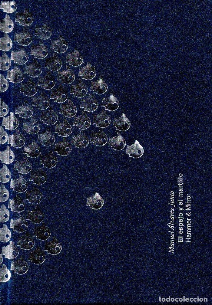books: ESPEJO Y EL MARTILLO, EL HAMMER AND MIRROR - ALVAREZ JUNCO, MANUEL