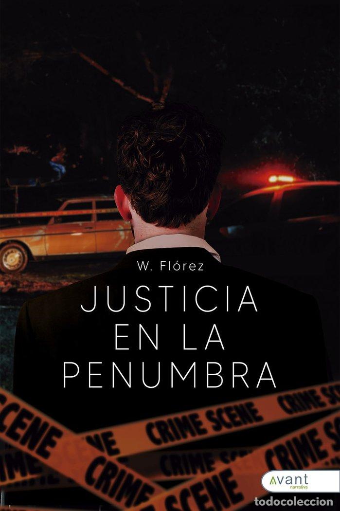 Libros: JUSTICIA EN LA PENUMBRA - CARMONA FLOREZ, DAVID