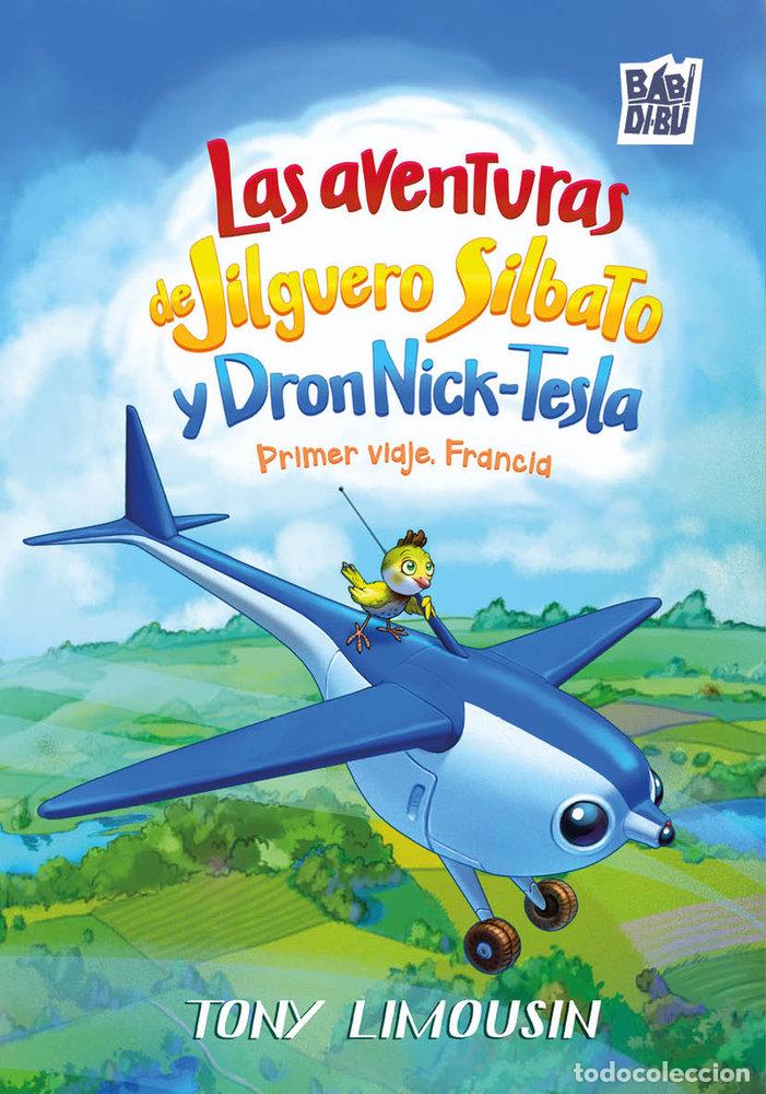 books: AVENTURAS DE JILGUERO SILBATO Y DRON NICK-TESLA,LAS - LIMOUSIN, TONY