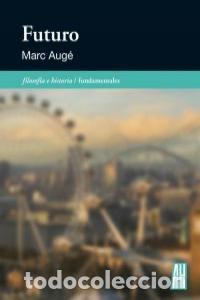 Libri: FUTURO - AUGE, MARC.