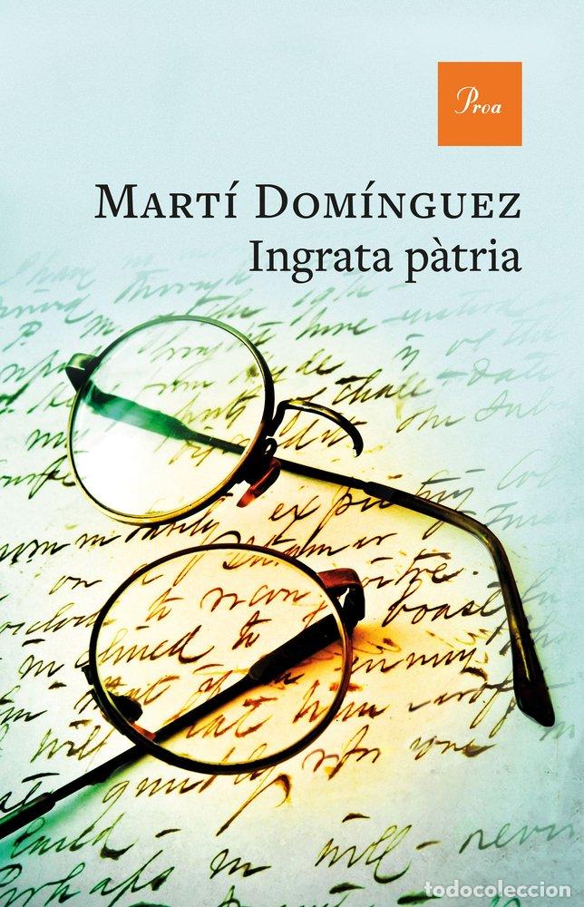 Libros: INGRATA PATRIA - DOMINGUEZ, MARTI