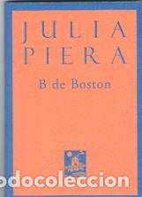 Libros: B DE BOSTON - PIERA ABAD, JULIA