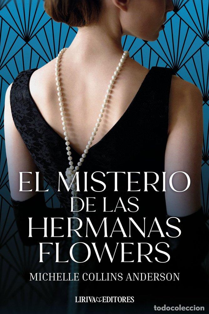 Libros: EL MISTERIO DE LAS HERMANAS FLOWERS - COLLINS ANDERSON, MICHELLE