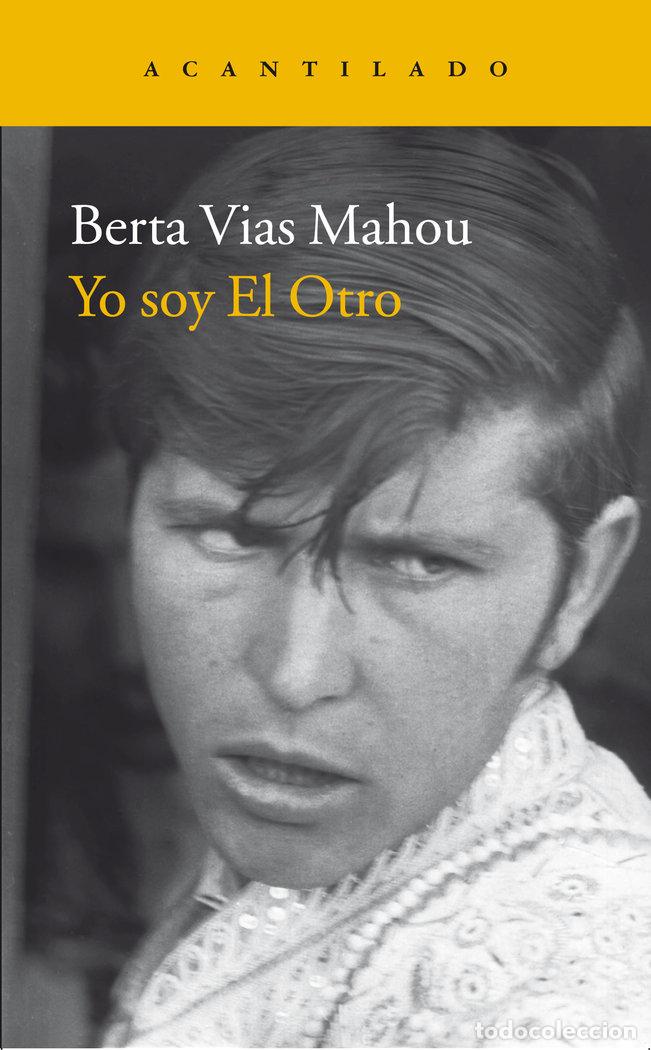 Libros: YO SOY EL OTRO - VIAS MAHOU, BERTA